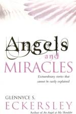Angels And Miracles af Glennyce S. Eckersley