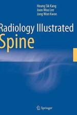 Radiology Illustrated: Spine af Heung Sik Kang