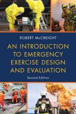 An Introduction to Emergency Exercise Design and Evaluation af Robert McCreight