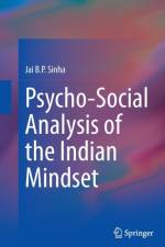 Psycho-Social Analysis of the Indian Mindset af Jai B.P. Sinha