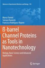 ss-barrel Channel Proteins as Tools in Nanotechnology af Marco Fioroni