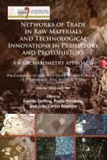 Networks of trade in raw materials and technological innovations in Prehistory and Protohistory: an archaeometry approach