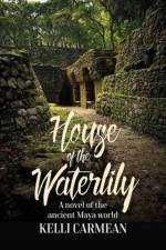 House of the Waterlily af Kelli Carmean