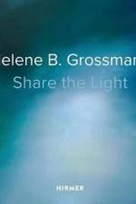 Helene B. Grossmann: Share the Light af Raimund Thomas