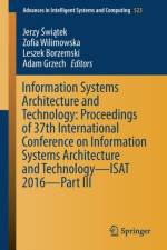 Information Systems Architecture and Technology: Proceedings of 37th International Conference on Information Systems Architecture and Technology - ISAT 2016 - Part III