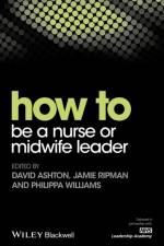 How to be a Nurse or Midwife Leader af David Ashton