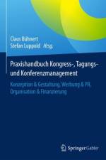 Praxishandbuch Kongress-, Tagungs- und Konferenzmanagement