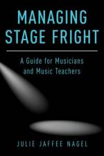 Managing Stage Fright af Julie Jaffee-Nagel