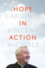 Hope in Action af His Eminence Vincent Nichols
