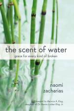 The Scent of Water af Naomi Zacharias