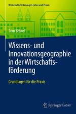 Wissens- und Innovationsgeographie in der Wirtschaftsforderung af Tom Brokel