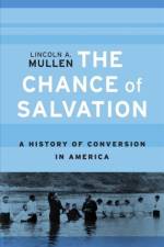 The Chance of Salvation af Lincoln A. Mullen