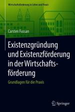 Existenzgrundung und Existenzfoerderung in der Wirtschaftsfoerderung af Carsten Fussan