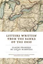 Letters Written from the Banks of the Ohio af Claude-Francois de Lezay-Marnesia