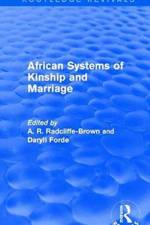 African Systems of Kinship and Marriage