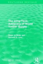 The Long-Term Adequacy of World Timber Supply af Roger A. Sedjo
