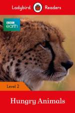 Ladybird Readers Level 2 - BBC Earth - Hungry Animals (ELT Graded Reader) af Ladybird