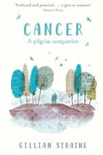 Cancer: A Pilgrim Companion af The Revd Dr Gillian Straine