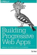 Building Progressive Web Apps af Tal Ater