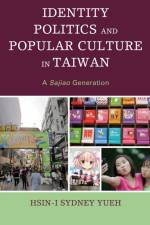 Identity Politics and Popular Culture in Taiwan