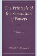 The Principle of the Separation of Powers af Zoltan Balazs