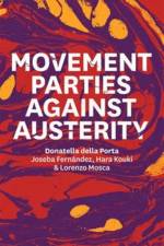 Movement Parties Against Austerity af Donatella (European University Institute) della Porta