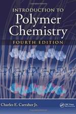 Introduction to Polymer Chemistry af Charles E. (Florida Atlantic University Carraher Jr.