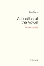 Acoustics of the Vowel af Dieter Maurer
