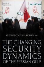 The Changing Security Dynamics of the Persian Gulf