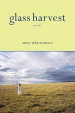 Glass Harvest af Amie Whittemore