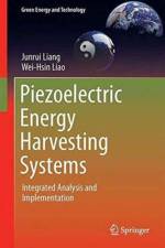 Piezoelectric Energy Harvesting Systems af Junrui Liang