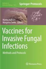 Vaccines for Invasive Fungal Infections