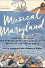Musical Maryland af David K. (The Colonial Music Institute) Hildebrand