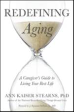 Redefining Aging af Ann Kaiser Stearns