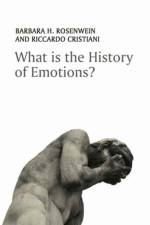 What is the History of Emotions? af Barbara H. (Loyola University Rosenwein