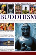 The Complete Illustrated Encyclopedia of Buddhism