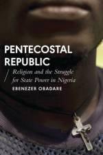 Pentecostal Republic af Ebenezer Obadare