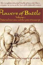 Flowers of Battle The Complete Martial Works of Fiore dei Liberi Vol 1 af Tom Leoni