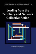 Leading from the Periphery and Network Collective Action af Navid Hassanpour