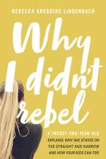 Why I Didn't Rebel af Rebecca Gregoire Lindenbach