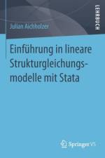 Einfuhrung in Lineare Strukturgleichungsmodelle Mit Stata af Julian Aichholzer