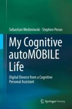 My Cognitive autoMOBILE Life af Sebastian Wedeniwski