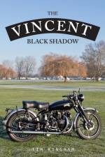 The Vincent Black Shadow af Tim Kingham