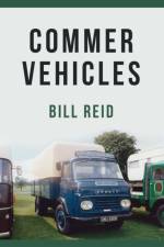Commer Vehicles af Bill Reid
