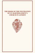 The Book of the Foundation of St Bartholomew's    Church in London