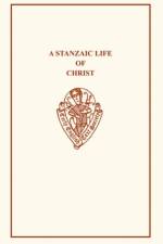 A Stanzaic Life of Christ