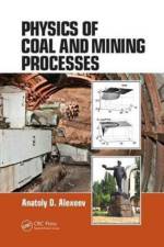 Physics of Coal and Mining Processes af Anatoly D. Alexeev