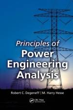 Principles of Power Engineering Analysis af Robert C. (Utility Systems Technologies Degeneff