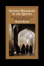 Gender Hierarchy in the Qur'an af Karen (Institute of Ismaili Studies Bauer