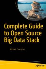 Complete Guide to Open Source Big Data Stack af Michael Frampton